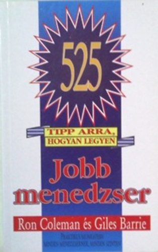 Ron Coleman - Giles Barie - 525 tipp arra, hogyan legyen jobb menedzser