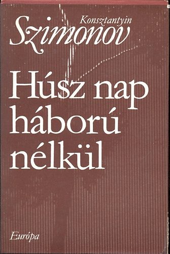 Konsztnatyin Szimonov - H�sz nap h�bor� n�lk�l