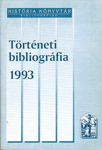 Pt Jnos Glatz Ferenc - Trtneti bibliogrfia, 1993 (Histria Knyvtr, Bibliogrfik 4.)
