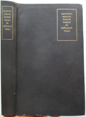 Radn�ti Mikl�s - Radn�ti Mikl�s �sszes versei �s m�ford�t�sai