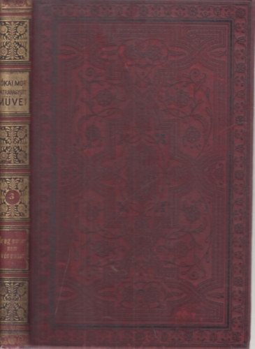 J�kai M�r - �reg ember nem v�n ember (Nemzeti kiad�s- h�trahagyott m�vei 3.)