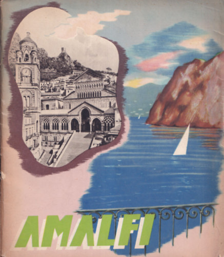 Amalfi (nmet nyelv idegenforgalmi prospektus az 1930-as vekbl)