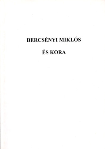 Fldesi-Czegldi  (szerk.) - Bercsnyi Mikls s kora