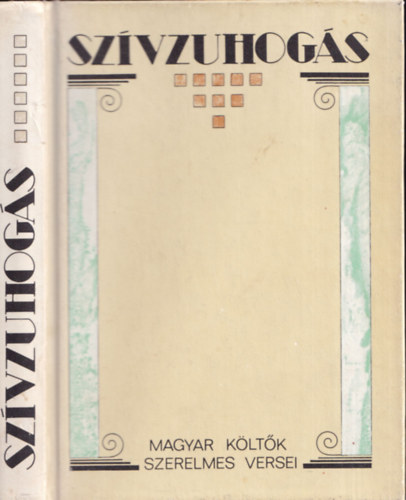 Sz�vzuhog�s- Magyar k�lt�k szerelmes versei