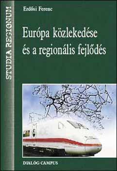 Erdősi Ferenc - Európa közlekedése és a regionális fejlődés