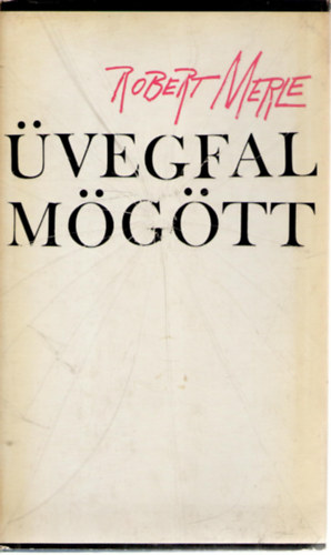Robert Merle - �vegfal m�g�tt