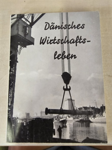 Poul Norregaard Rasmussen - D�nisches Wirtschaftsleben (D�n gazdas�gi �let) - D�nia