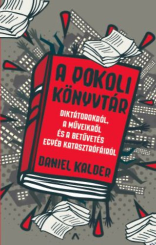 Daniel Kalder - A pokoli knyvtr