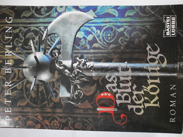 Peter Berling - Das Blut der Könige