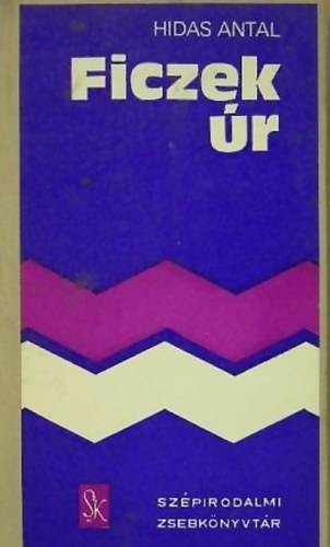 Hidas Antal - Ficzek �r I-II