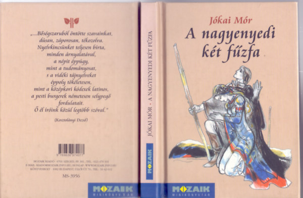 Jkai Mr - A nagyenyedi kt fzfa - Elbeszlsek (Dek Ferenc illusztrciival - Mozaik Miniknyvtr)