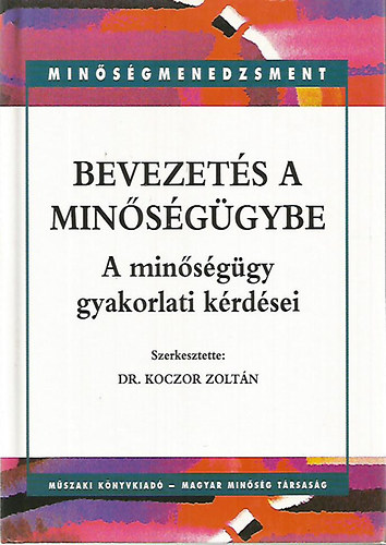 Koczor Zoltn  (szerk.) - Bevezets a minsggybe