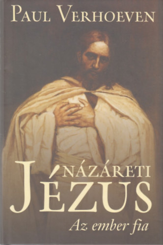 Paul Verhoeven - Nzreti Jzus - Az ember fia
