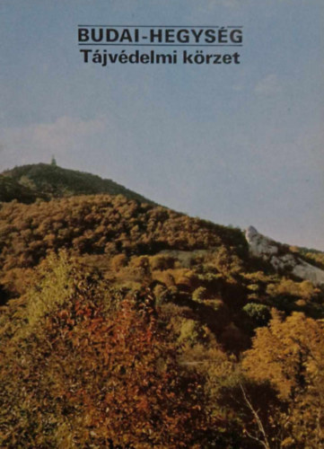 Temesi Ida  (szerk.) - BUDAI-HEGYS�G - T�jv�delmi k�rzet