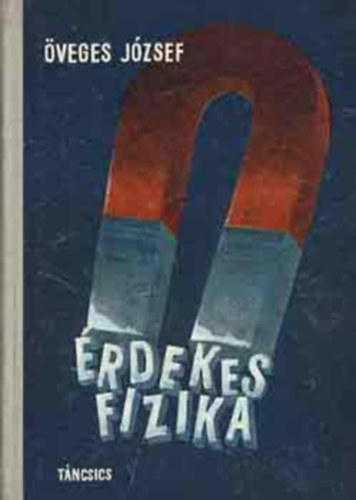 SZERZ veges Jzsef SZERKESZT Ponori Thewrewk Aurl GRAFIKUS Jets Gyrgy LEKTOR Szentptery Imre - rdekes fizika Hogyan gyrtjuk a hideget?, Hogyan mrjk meg a Nap s a csillagok hmrsklett?. A h talaktsa mechanikai munkv,(Fekete-fehr illusztrcikat tartalmaz.)