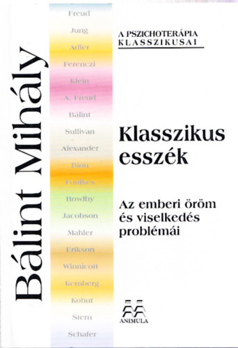 Bálint Mihály - Klasszikus esszék: Az emberi öröm és viselkedés problémái