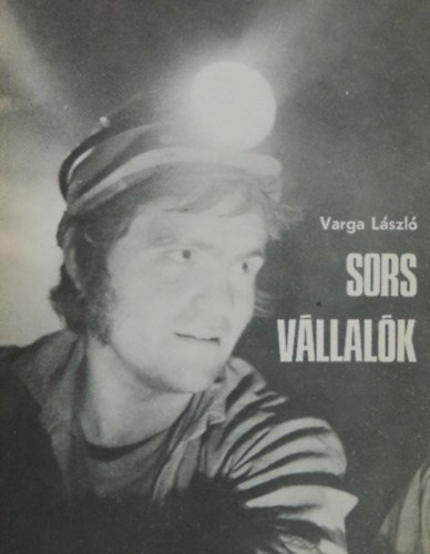 Varga Lszl - Sorsvllalk