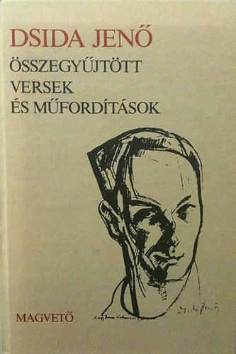 Dsida Jen� - Dsida Jen� �sszegy�jt�tt versek �s m�ford�t�sok