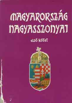 FArkas Em�d - Magyarorsz�g nagyasszonyai I-II.