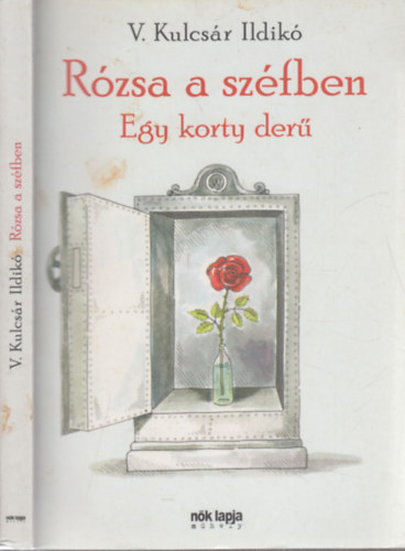 V. Kulcsr Ildik - Rzsa a szfben (Egy korty der)- dediklt