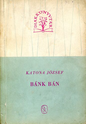 Katona Jzsef - Bnk bn