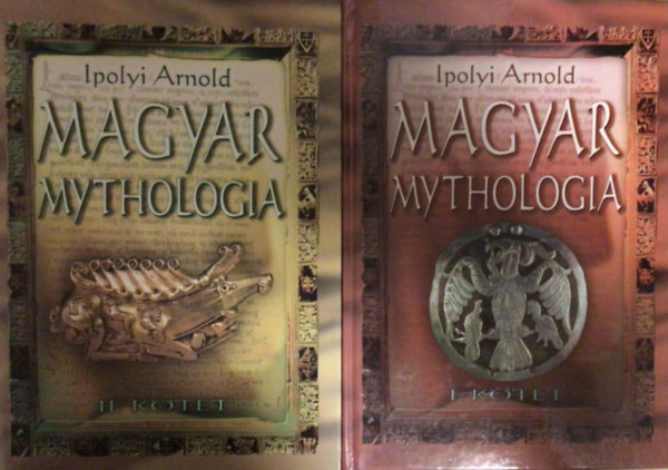 Ipolyi Arnold - Magyar Mythologia I-II. Hasonms kiads