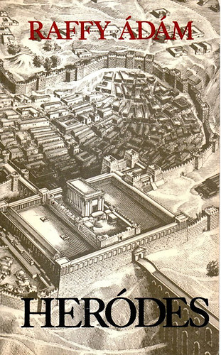 Raffy Ádám - Heródes