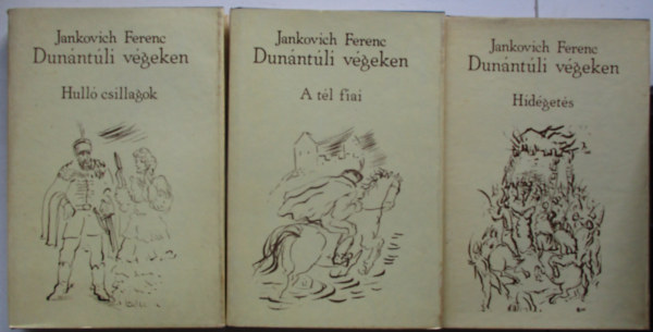 Jankovics Ferenc - Dunntli vgeken I-III. (Hull csillagok, A tl fiai, Hdgets)