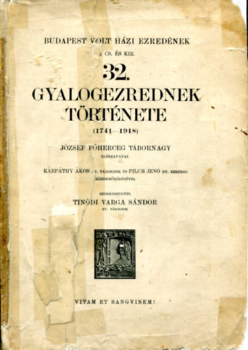 Tin�di Varga S�ndor - 32.gyalogezrednek t�rt�nete (1741-1918.)
