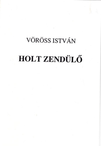 Vrss Istvn - Holt zendl - Htramaradt versek 1943-1947