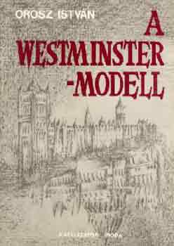 Orosz Istv�n - A Westminster-modell