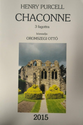 Oromszegi Ottó Henry Purcell - Chaconne 3 fagottra