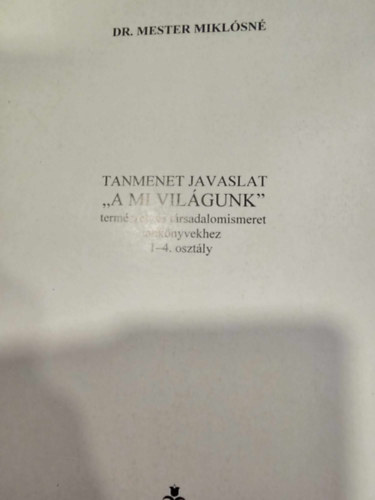 Tanmenet javaslat "A mi vigunk" 1-4. osztly