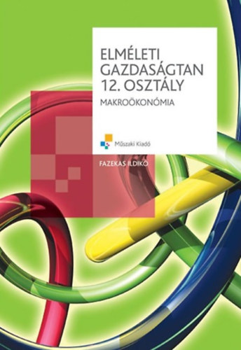 Fazekas Ildik - Elmleti gazdasgtan 12. osztly - Makrokonmia