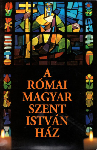 A római magyar Szent István ház ( magyar-olasz-német nyelvű )