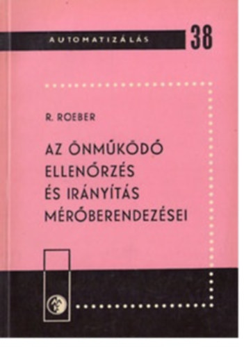 R. Roeber - Az nmkd ellenrzs s irnyts mrberendezsei