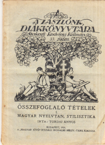 Tordai �kos - �sszefoglal� T�telek I.- Magyar nyelvtan, stilisztika (A z�szl�nk di�kk�nyvt�ra 33.sz�m)