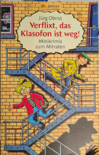 Jrg Obrist - Verflixt, das Klasofon ist weg!