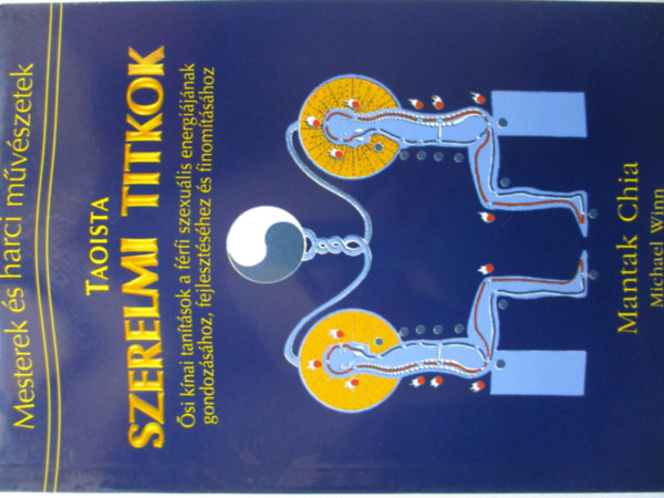 Winn, Michael Mantak Chia - Taoista szerelmi titkok