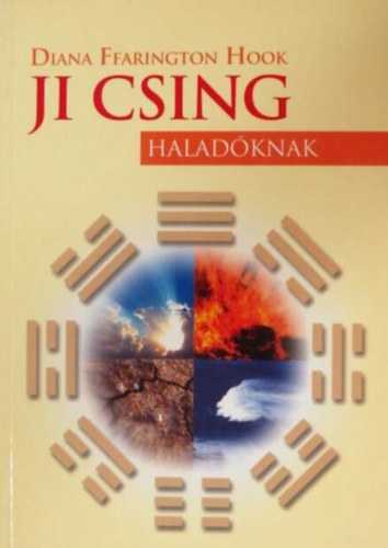 Csaba Emese , Ford.: Makra Jlia Diana Ffarington Hook (szerk.) - Ji Csing haladknak - Struktrk - Erk - Kombincik