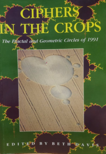 Beth Davis - Ciphers in the Crops: The Fractal and Geometric Circles of 1991