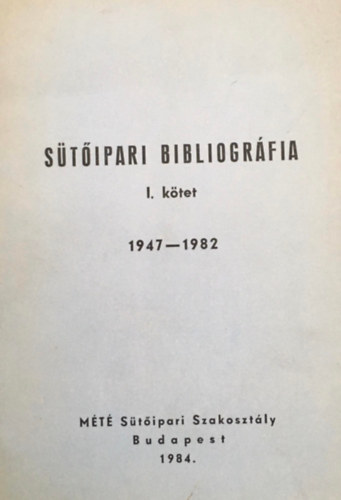 Csabafi Andr�s Kov�cs Istv�nn� - S�t�ipari bibliogr�fia I. k�tet (1947-1982)