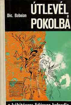 Dic. Baboian - �tlev�l a pokolba-a k�b�t�szer lid�rces kalandjai