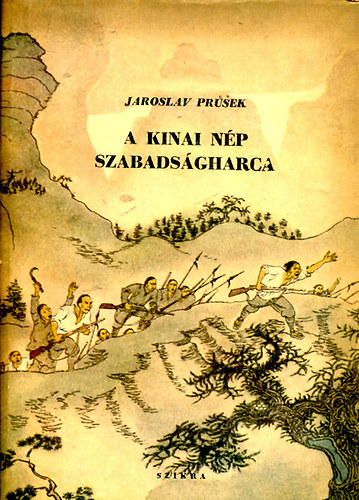 Jaroslav Prusek - A knai np szabadsgharca