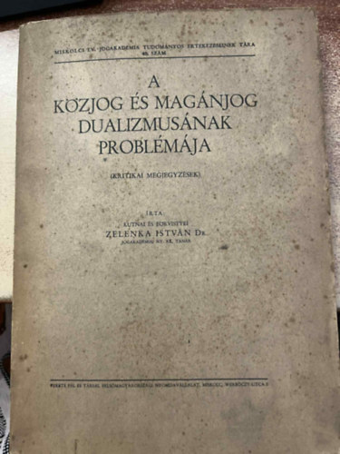 Dr. Zelunka István - A közjog és magánjog dualizmusának problémája