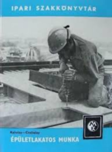 Kalotay; Czabalay - �p�letlakatos munka