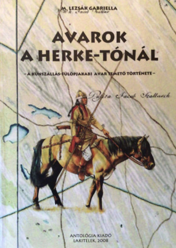 M. Lezs�k Gabriella - Avarok a Herke-t�n�l