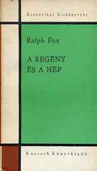 Ralph Fox - A reg�ny �s a n�p