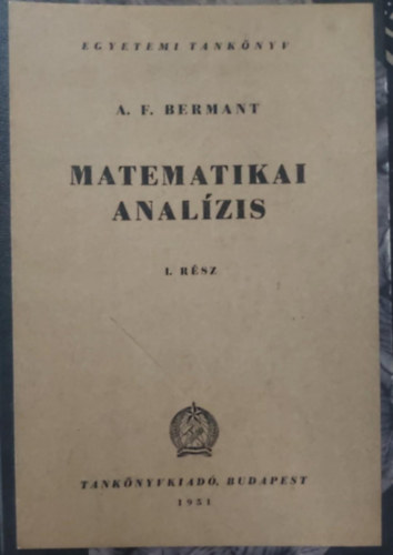 A. F. Bermant - Matematikai anal�zis I-II.