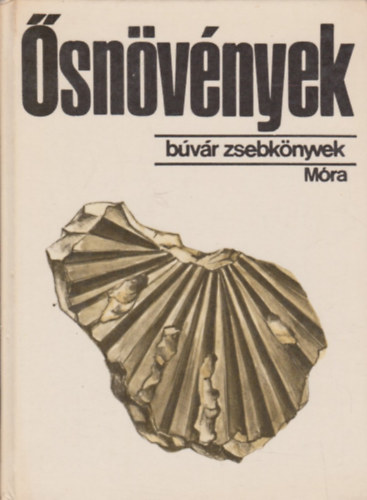 Hably-Bíró - Ősnövények (búvár zsebkönyvek)